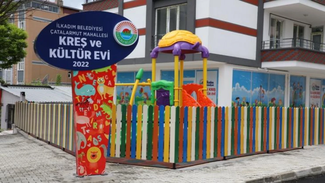 'Her Mahalleye Kreş ve Kültür Evi'