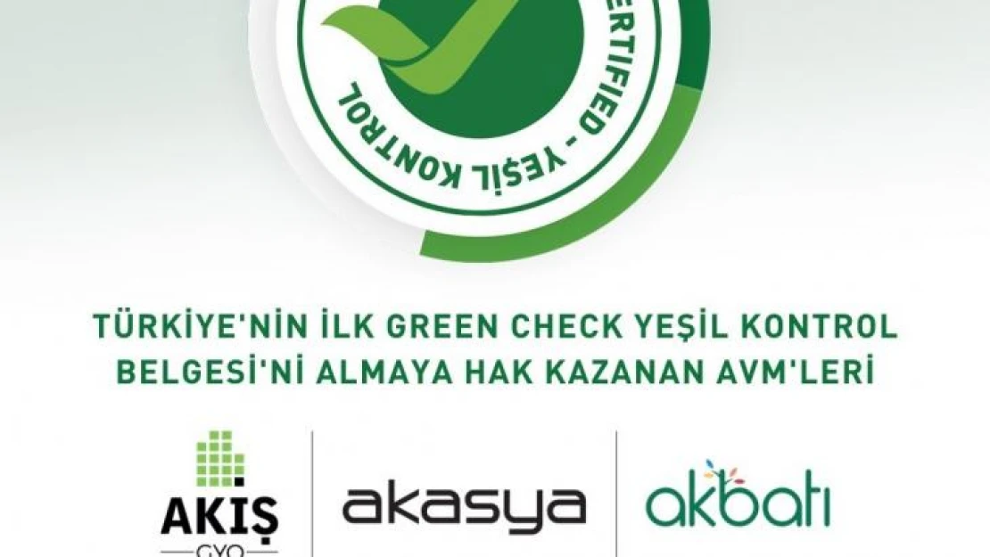 Akasya ve Akbatı, 'Green Check-Yeşil Kontrol Belgesi' aldı