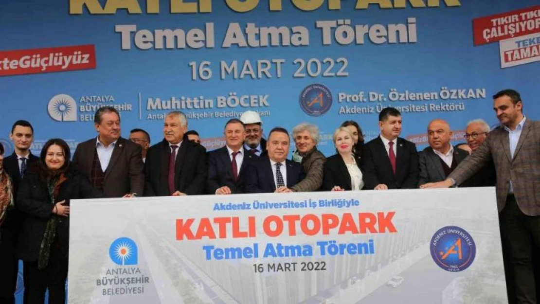 Akdeniz Üniversitesi Hastanesi katlı otoparkının temeli atıldı