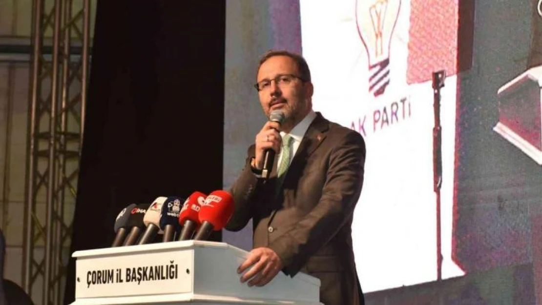 Bakan Kasapoğlu: 'Hep birlikte çalışarak, durmadan, yorulmadan, hiçbir nifakı aramıza sokmadan hedeflerimizi birer birer gerçekleştireceğiz'