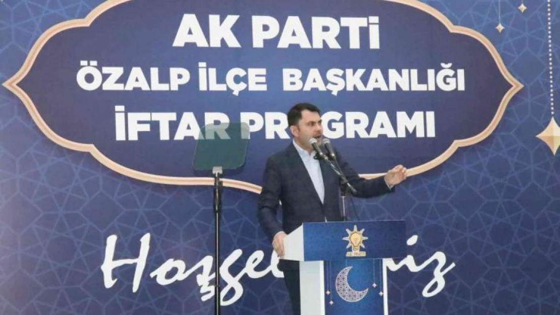 Bakan Kurum: 'Cumhurbaşkanımızı daha büyük hedefler için yeniden seçeceğiz'