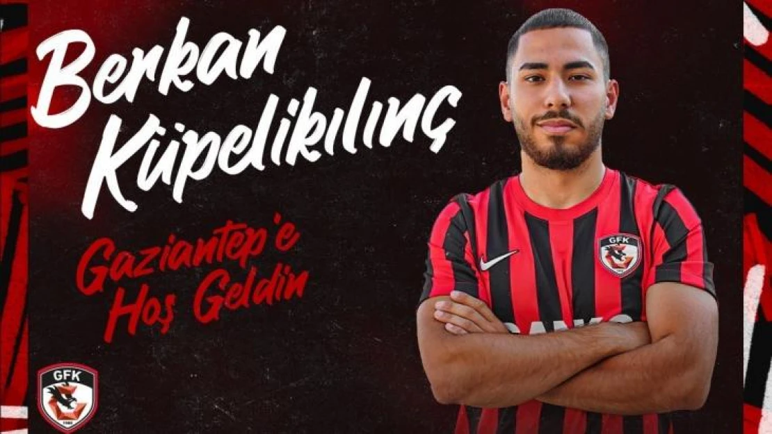 Berkan Küpelikılınç, Gaziantep FK'da