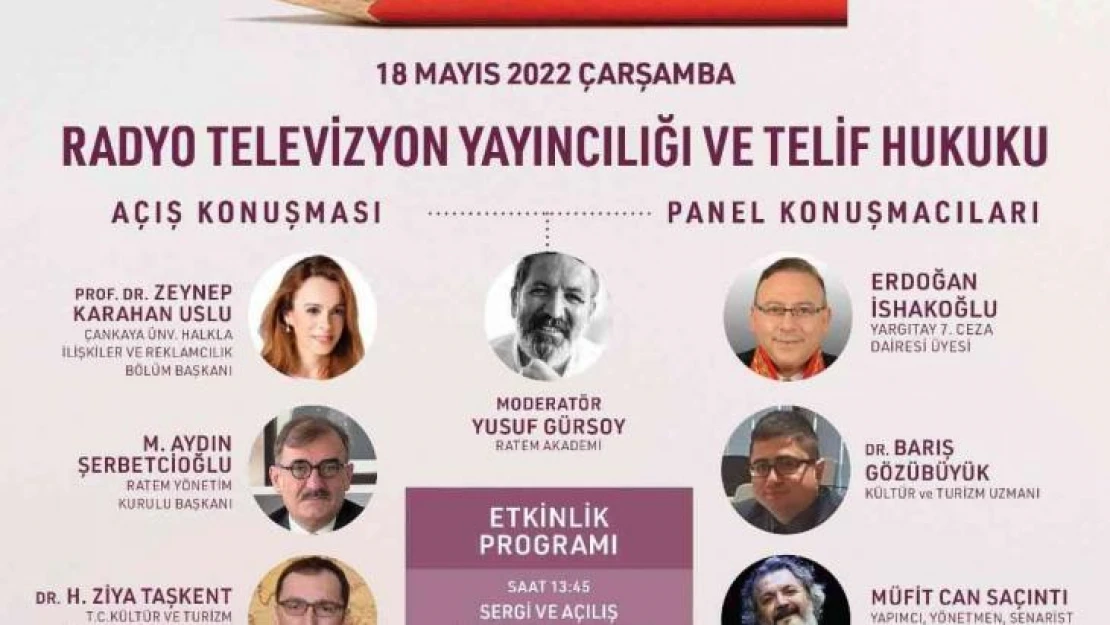 Çankaya Üniversitesi'nde, Radyo Televizyon Yayıncılığı ve Telif Hukuku konuşulacak