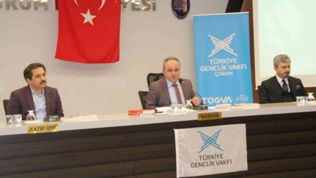 Çorum'da 'Yavuz Sultan Selim'den 15 Temmuz'a Tarihin Kırılma Noktaları' konferansı