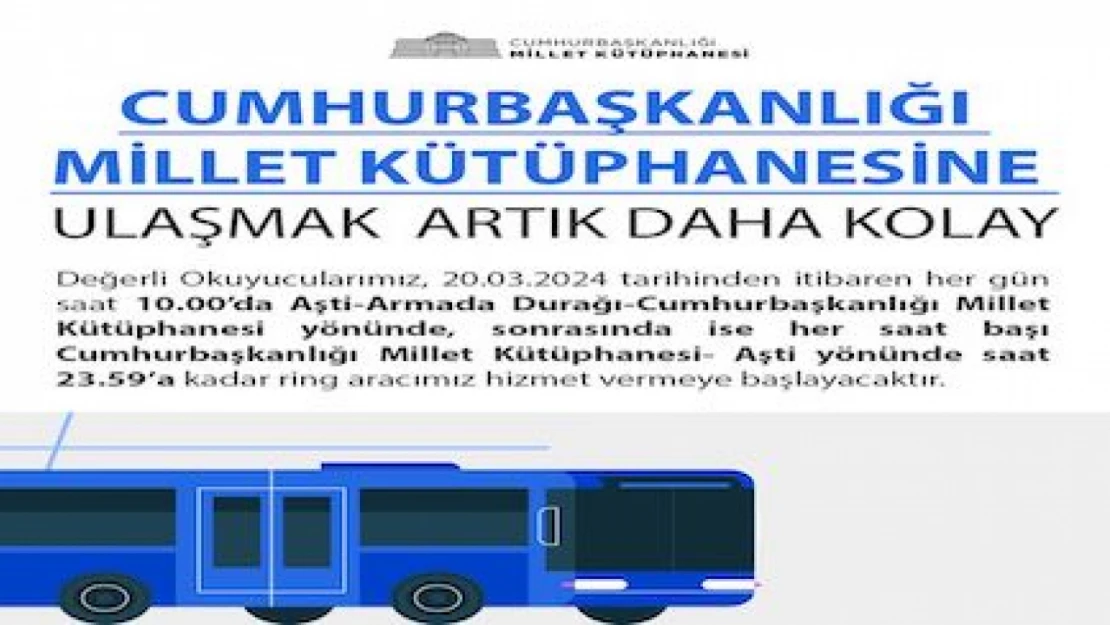 Cumhurbaşkanlığı Millet Kütüphanesine ulaşmak artık daha kolay