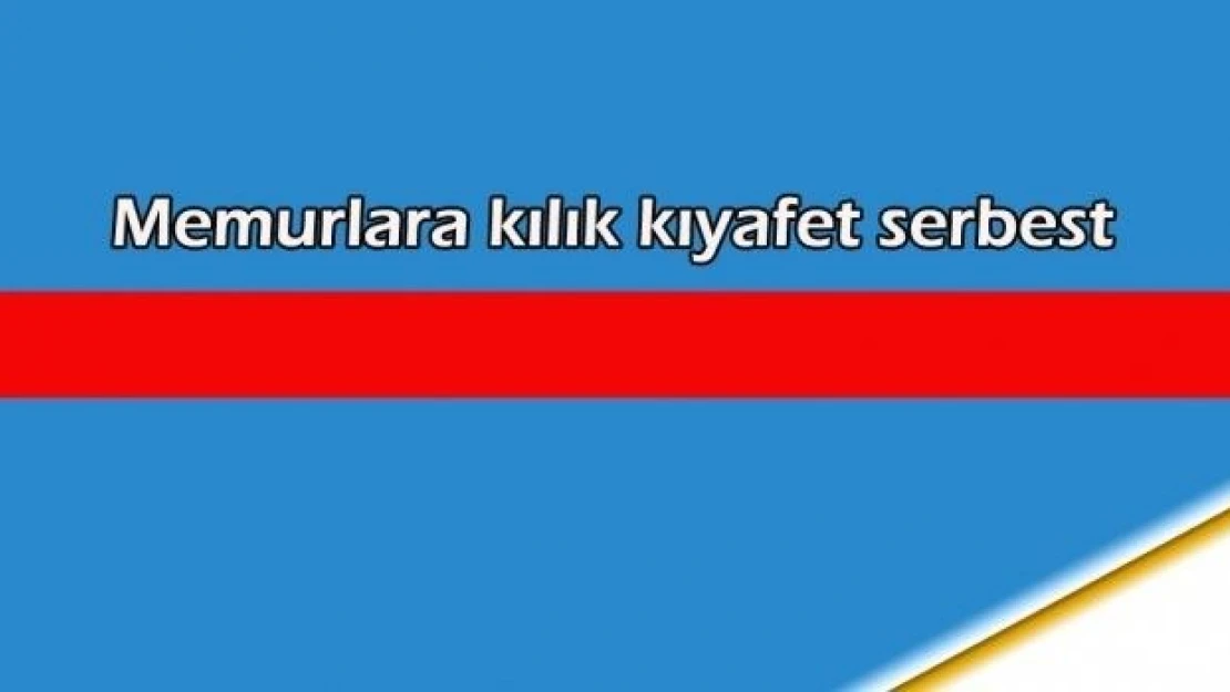 Devlet memurlarına yaz kıyafeti uygulaması