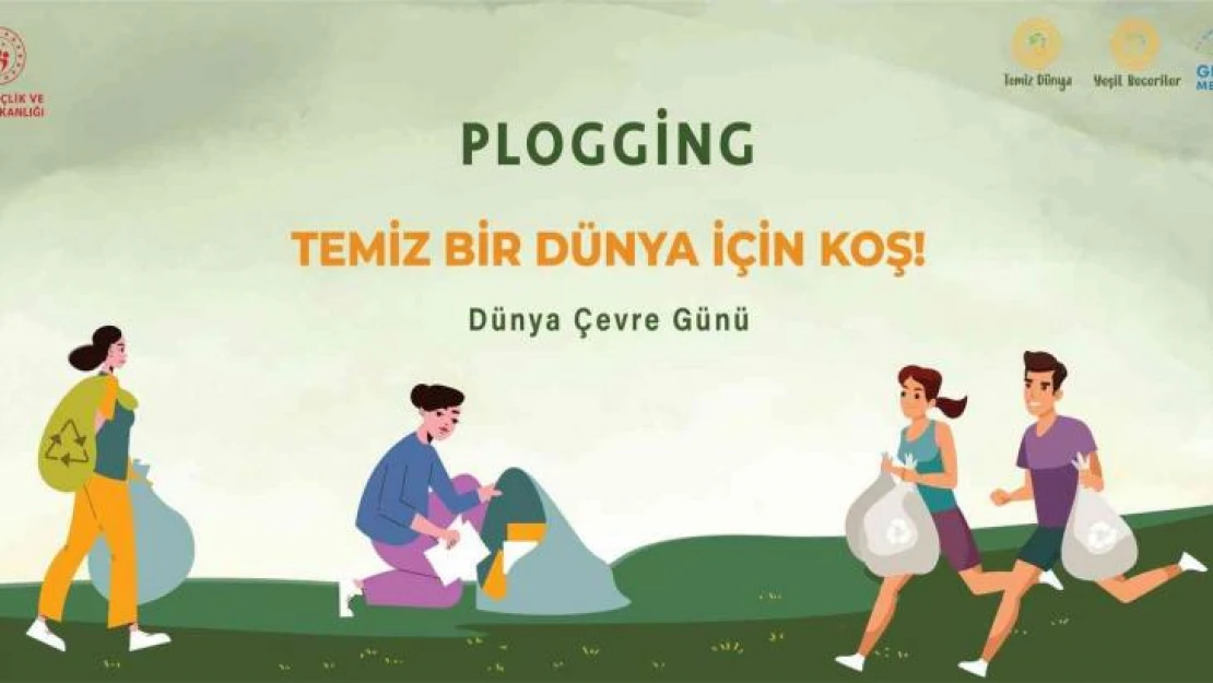 Gençlik ve Spor Bakanlığı'ndan Dünya Çevre Günü'nde 'Plogging' etkinliği