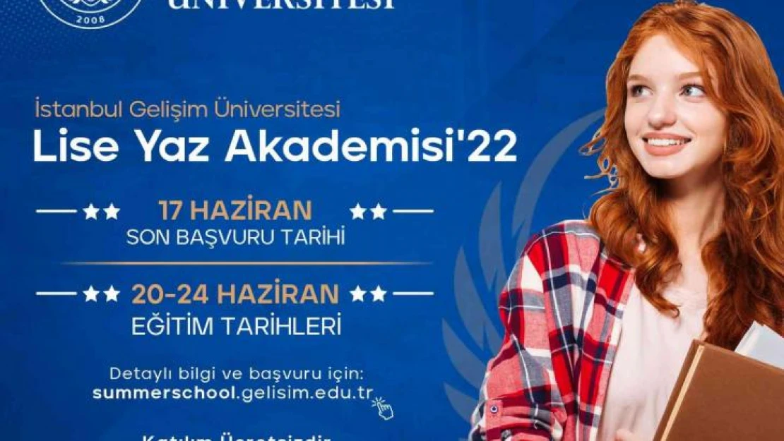 İGÜ Lise Yaz Akademisi başlıyor