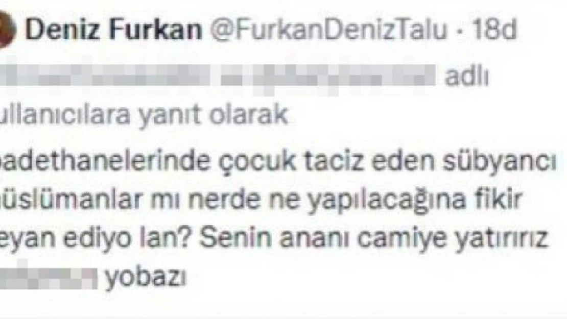 İslam'a hakaret şahıs hakkında savcılıktan açıklama