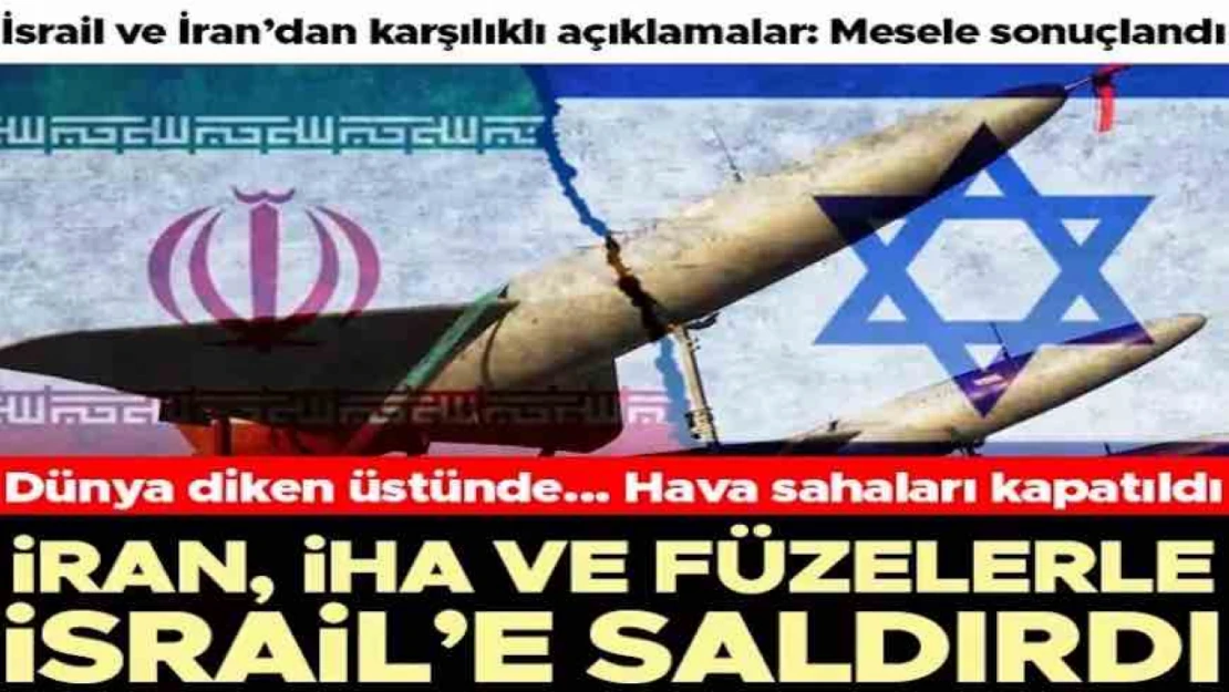 İsrail'e İHA ve füze saldırısı başlatan İran: Mesele sonuçlandı