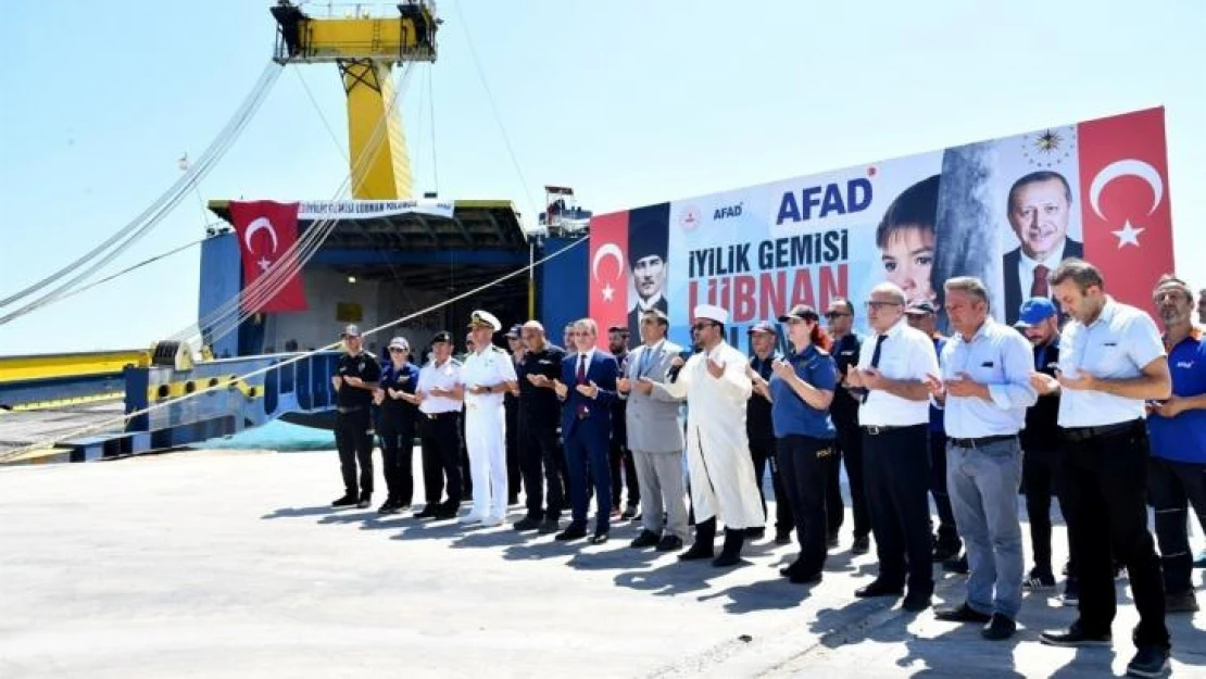 Lübnan'a insani yardım malzemesi taşıyan 4. gemi Mersin'den uğurlandı