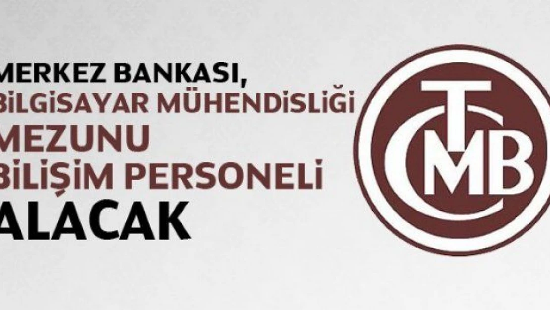 Merkez Bankası mühendis alımı duyurusu