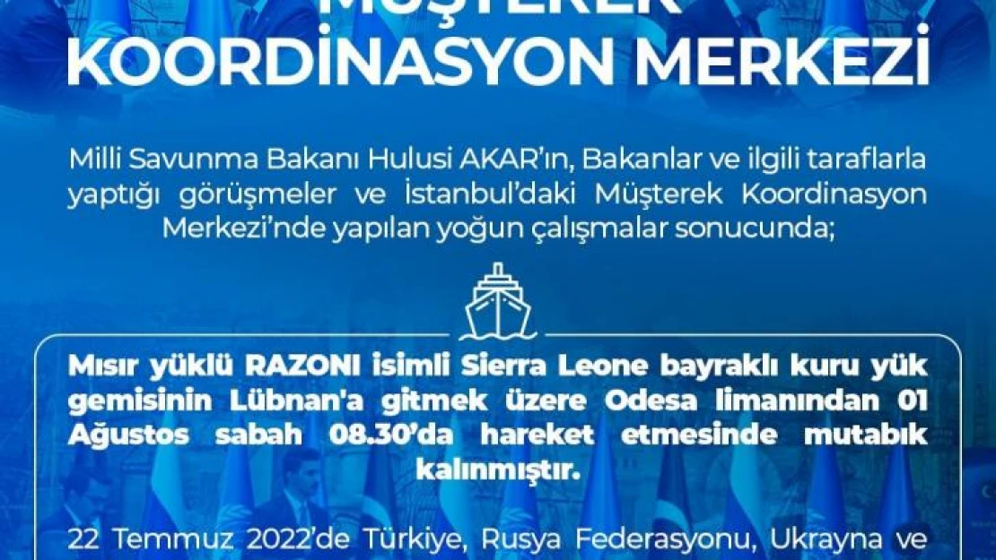 MSB: 'Ukrayna limanlarından ilk gemi bugün saat 08.30'da hareket edecektir'