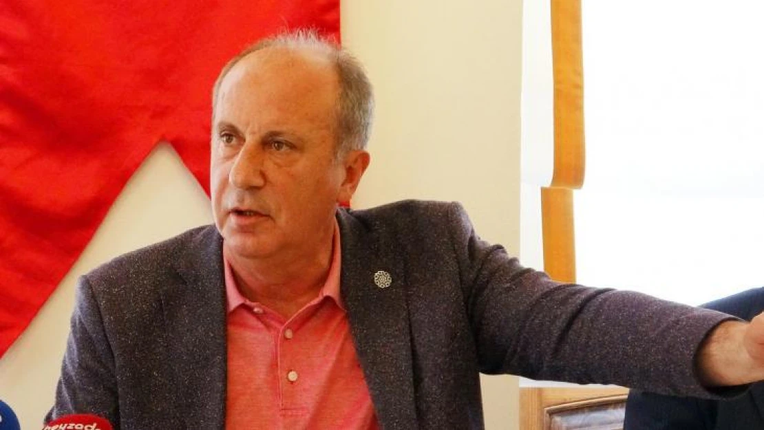 Muharrem İnce: 'Ana muhalefetin kafası karışık'