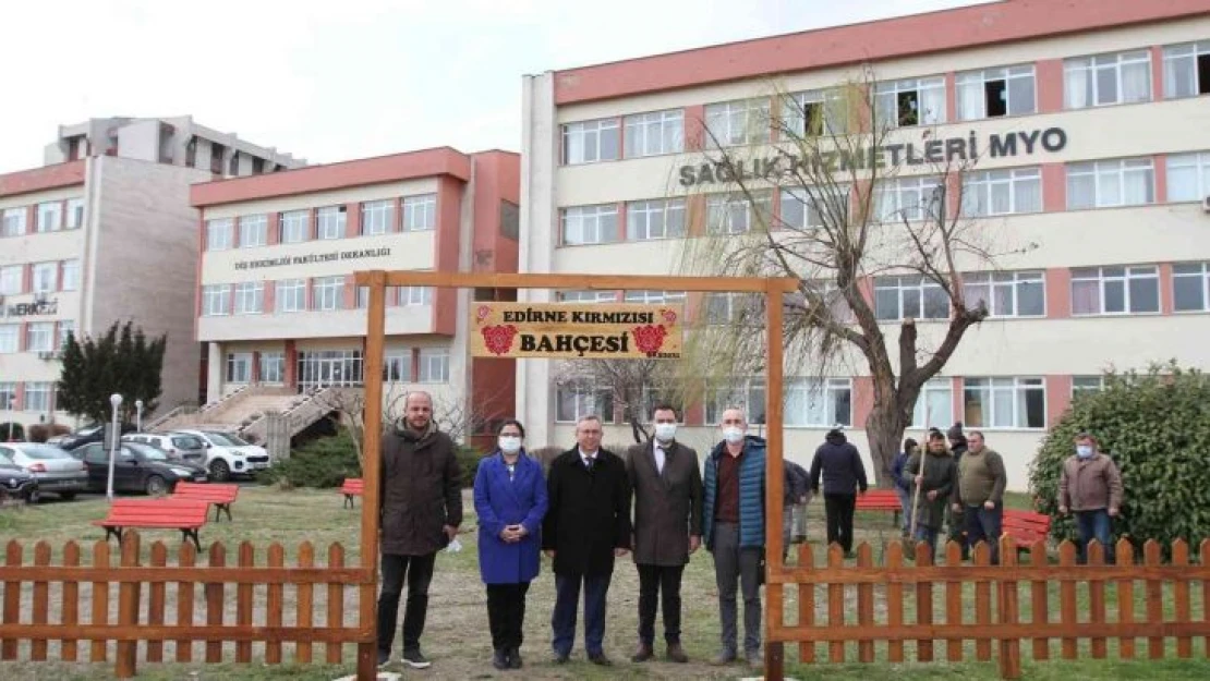 Osmanlı'dan kalma Edirne Kırmızısına özel bahçe hazırlandı