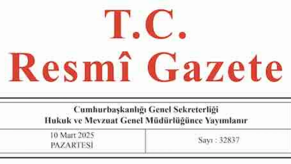 Resmi Gazete'de bugün (10.03.2025)