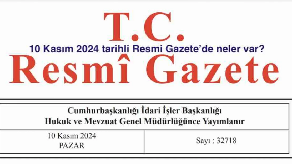 Resmi Gazete'de bugün (10.11.2024)