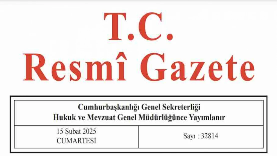 Resmi Gazete'de bugün (15.02.2025)