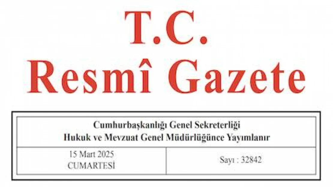 Resmi Gazete'de bugün (15.03.2025)