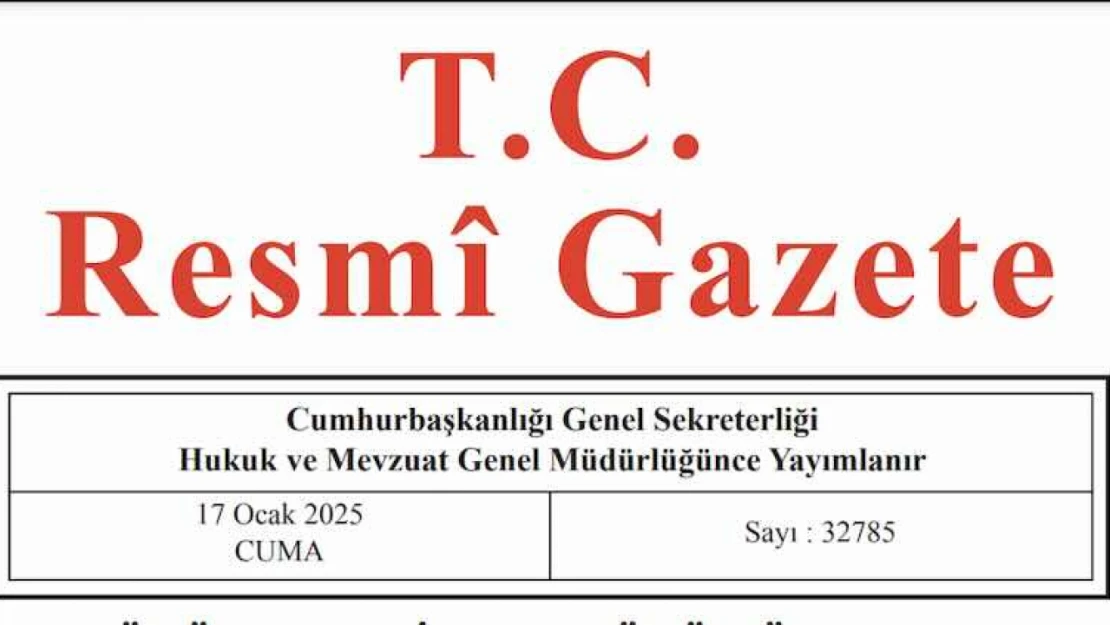 Resmi Gazete'de bugün (17.01.2025)