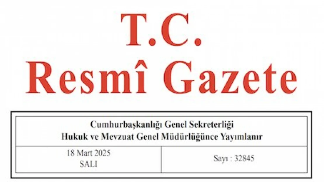 Resmi Gazete'de bugün (18.03.2025)