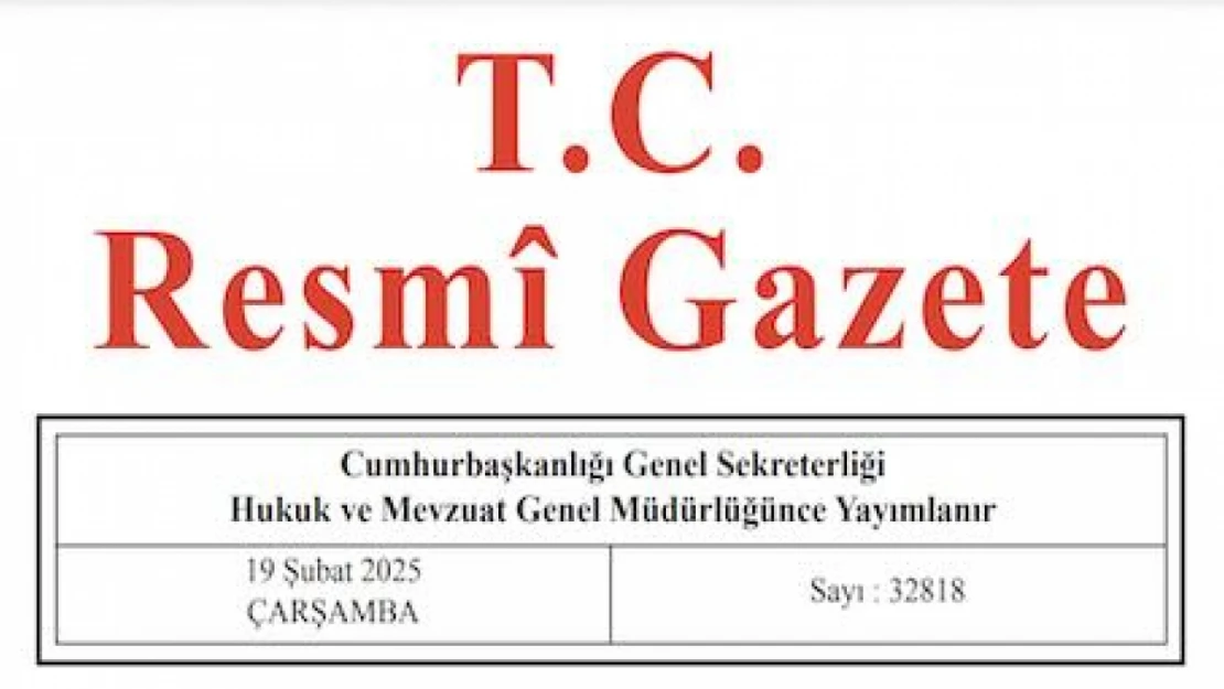 Resmi Gazete'de bugün (19.02.2025)