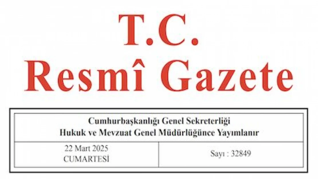 Resmi Gazete'de bugün (22.03.2025)