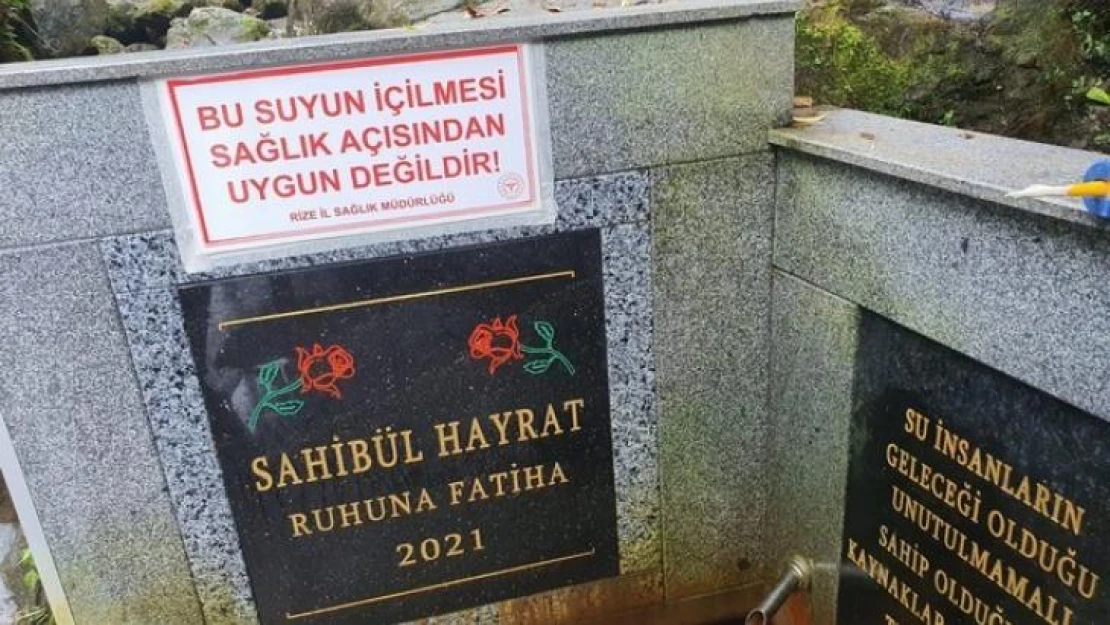 Rize'de zehirli çıkan ılıca suyuna asılan uyarı yazısı kimliği belirsiz kişilerce söküldü