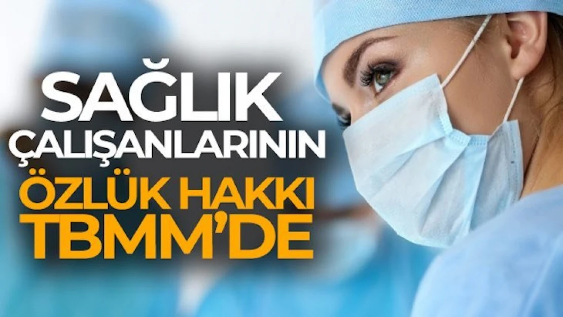 Sağlık alanında değişiklik yapılmasına dair teklif TBMM'de