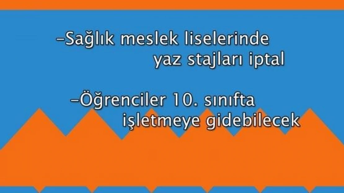 Sağlık Meslek Lisesi stajlarında büyük değişiklik