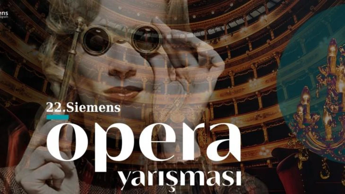 Siemens Türkiye Opera Yarışması başvuruları başladı