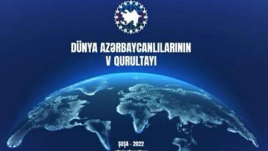 Şuşa şehrinde Dünya Azerbaycanlılarının 5. Kongresi düzenlenecek