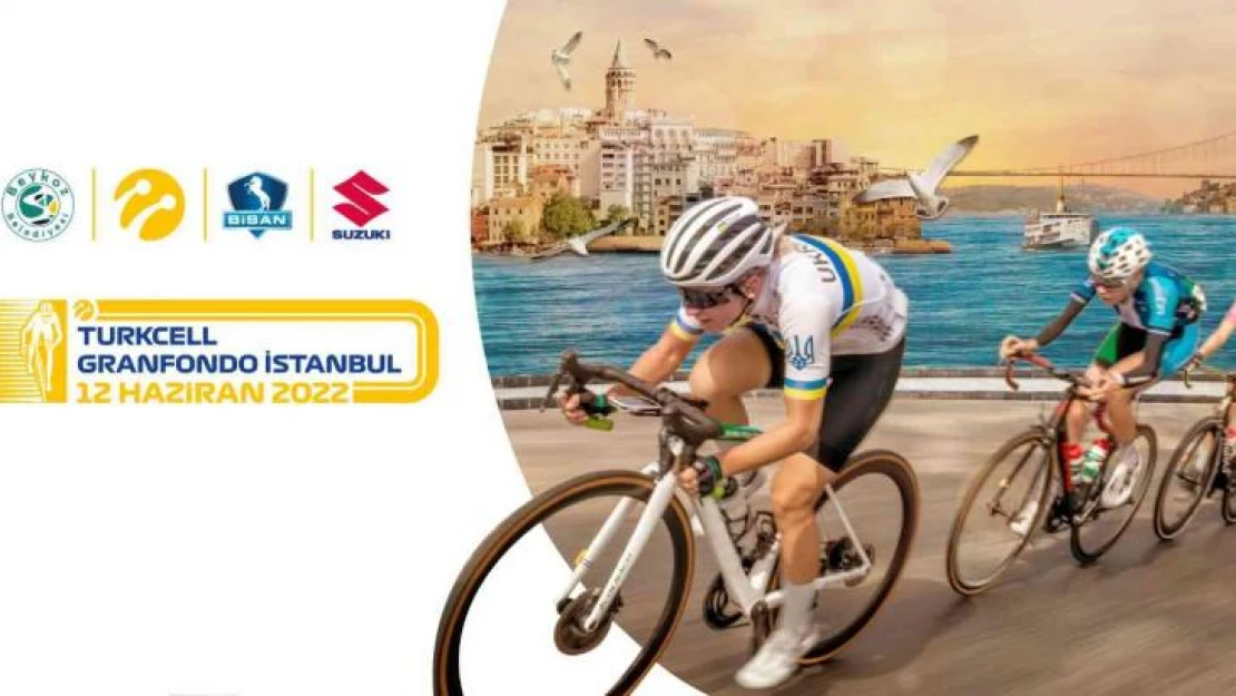 Turkcell GranFondo Yol Bisiklet Yarışı İstanbul'da başlıyor