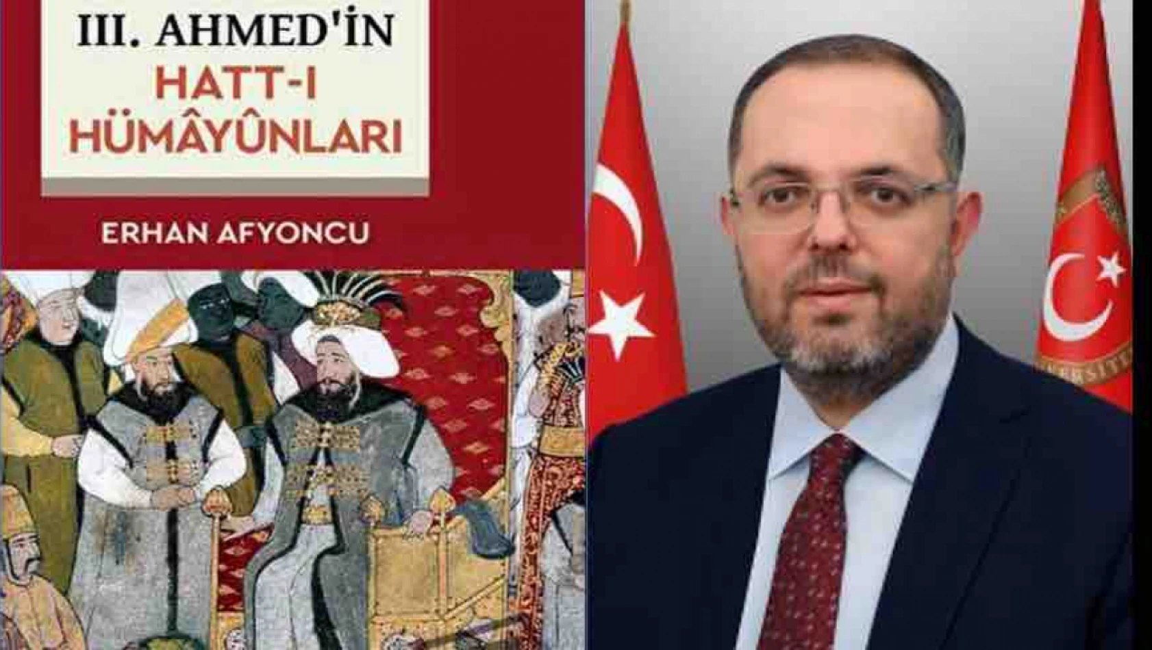 Erhan Afyoncu'dan yeni eser: Üçüncü Ahmed'in Hatt-ı Hümâyûnları