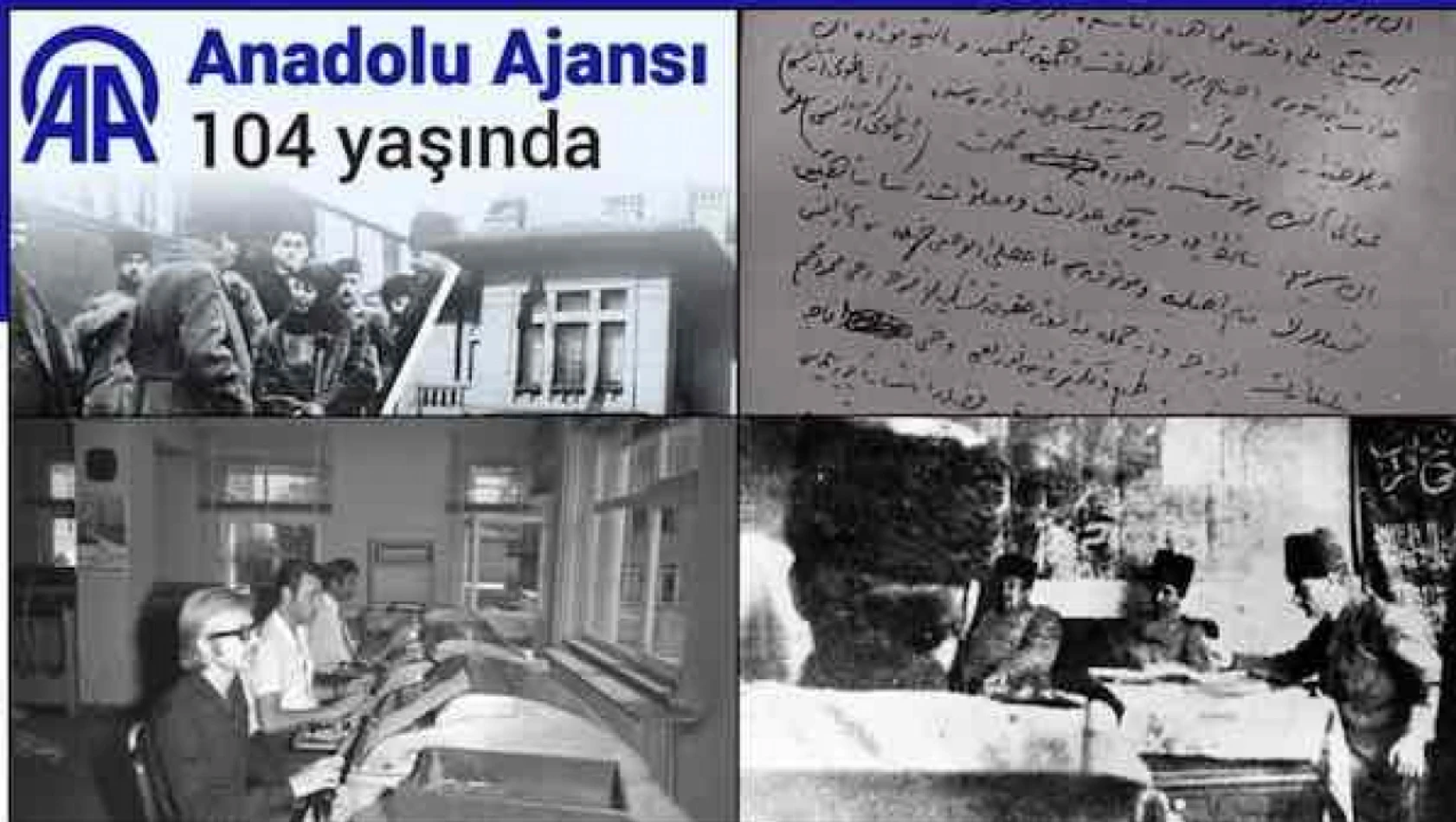 Milli Mücadele'nin sesini duyurmak için kurulan Anadolu Ajansı 104 yaşında