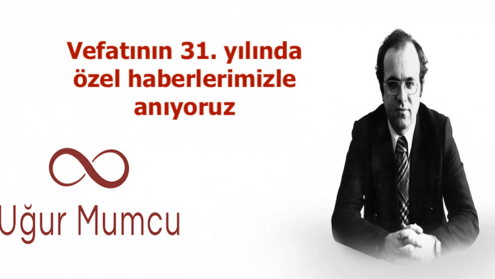 Uğur Mumcu'nun vefatının 31. yılında hain suikasta mercek tutuyoruz: Akajans'ın özel röportaj serisi