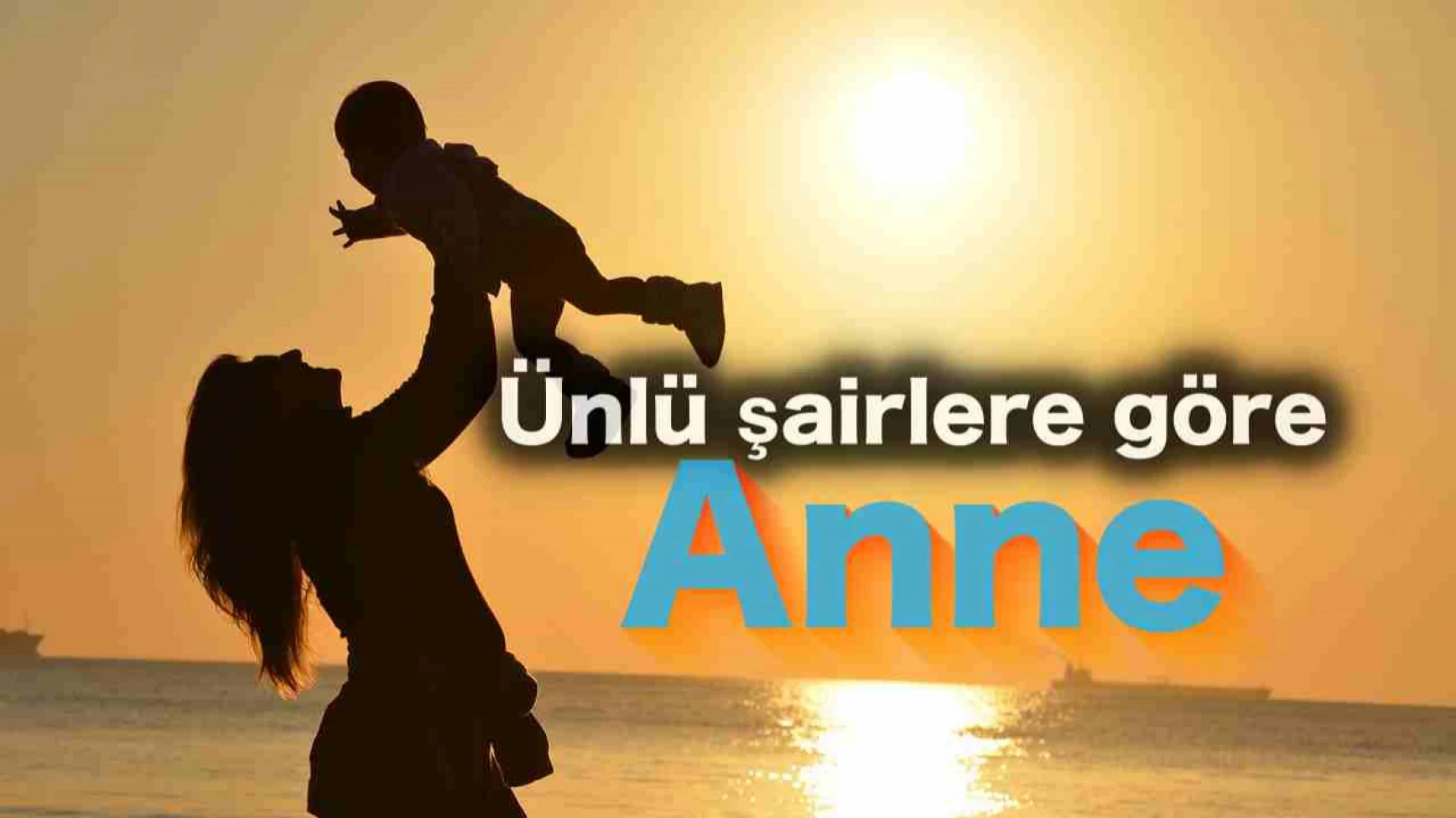 Şairlere göre Anne