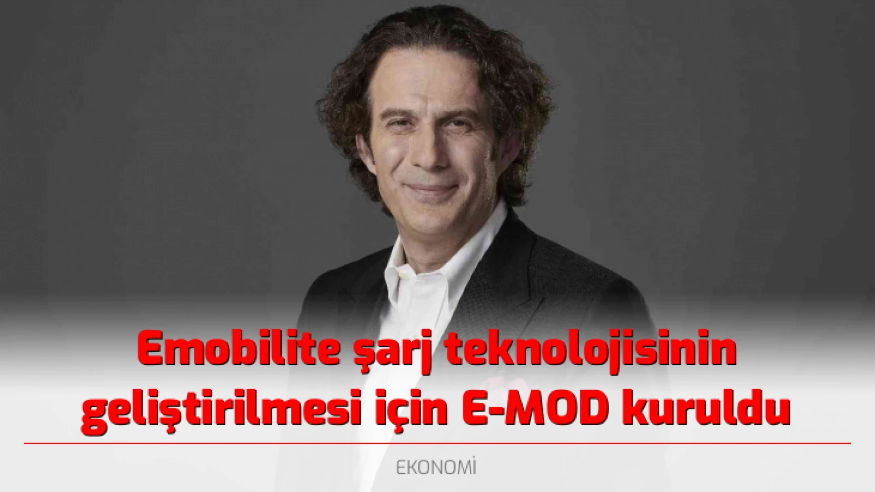 Emobilite şarj teknolojisinin geliştirilmesi için E-MOD kuruldu