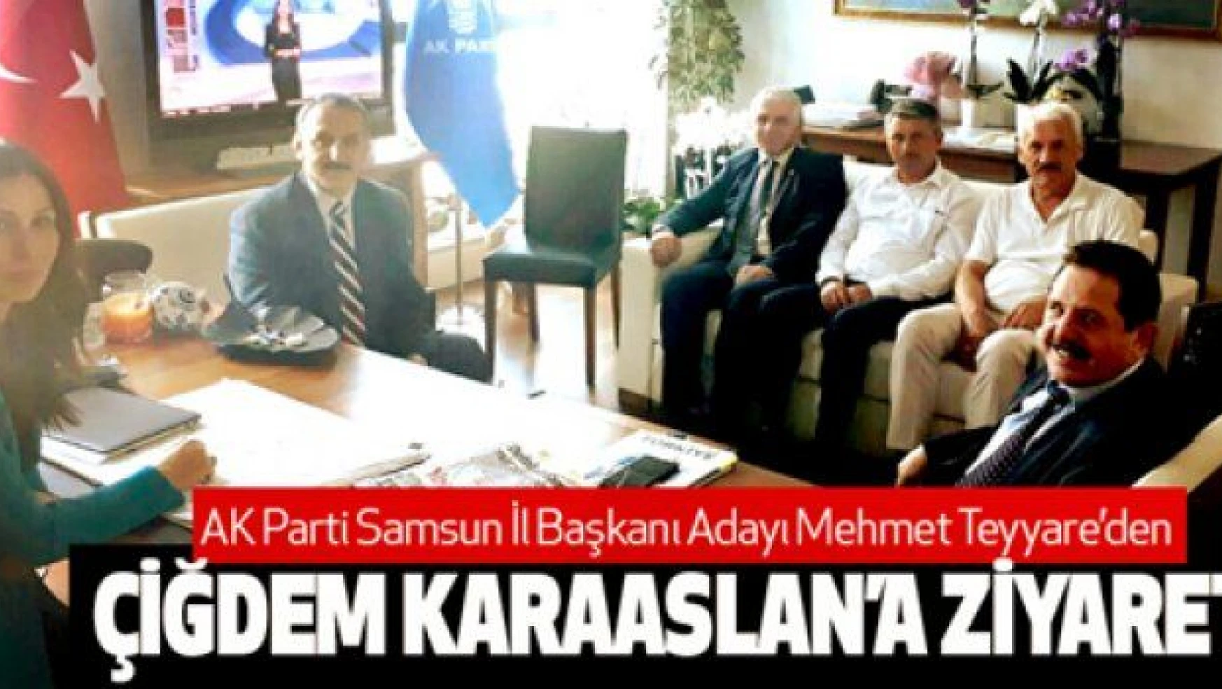 AK Parti Samsun İl Başkanı Adayı Mehmet Teyyare'den Karaaslan'a ziyaret!