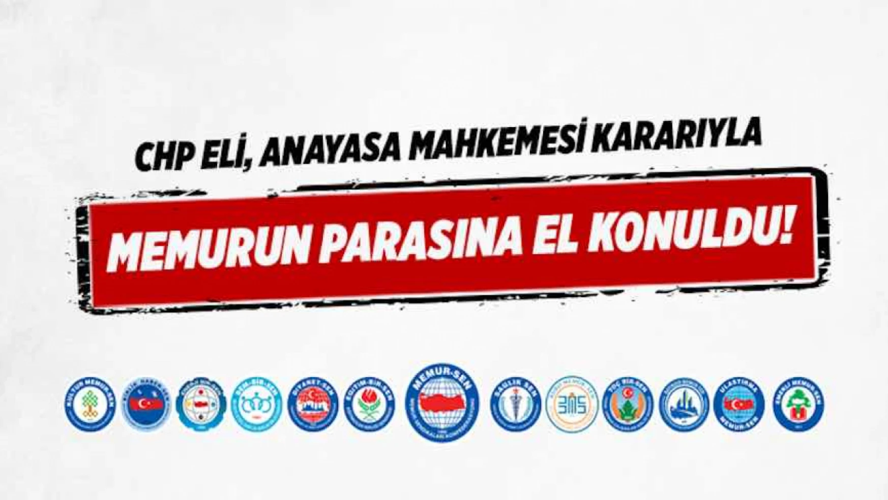 Memur-Sen: CHP eli, Anayasa Mahkemesi kararıyla memurun parasına el konuldu