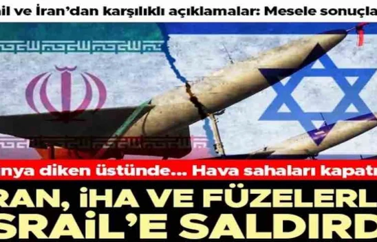 İsrail'e İHA ve füze saldırısı başlatan İran: Mesele sonuçlandı