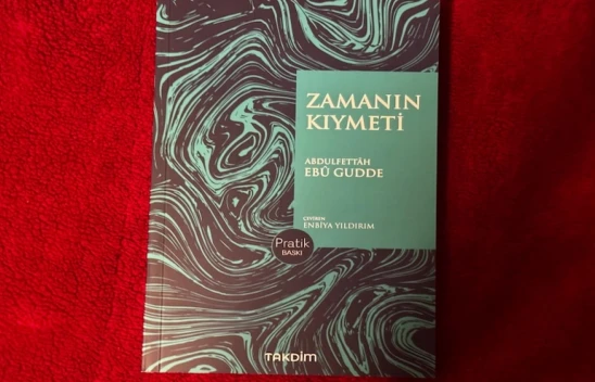 Zamanın Kıymeti, İslam âlimlerinin vakit anlayışını modern okura taşıyor