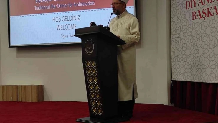 Diyanet İşleri Başkanı Erbaş, İslam ülkelerinin büyükelçileriyle iftarda bir araya geldi