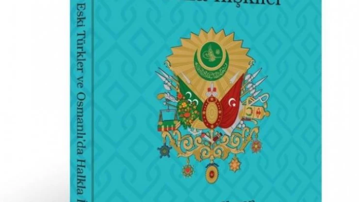 Eski Türkler ve Osmanlı'da 'halkla ilişkiler'i yazdı