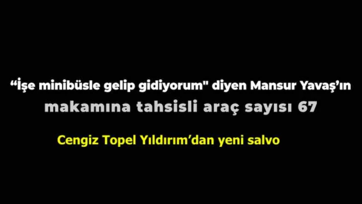 'İşe minibüsle gidiyorum' diyen Mansur Yavaş'ın makamına tahsisli araç sayısı 67