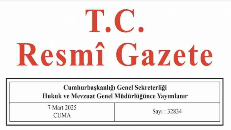 Resmi Gazete'de bugün (07.03.2025)