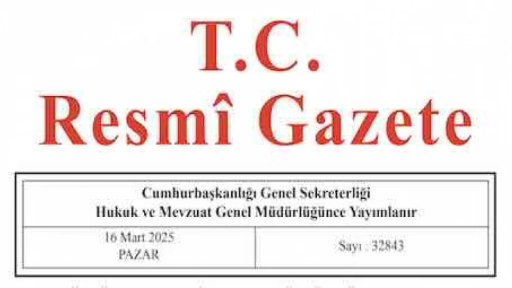 Resmi Gazete'de bugün (16.03.2025)