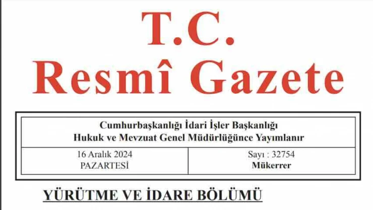 Resmi Gazete'nin 16 Aralık 2024 tarihli 1. mükerrer sayısı yayımlandı