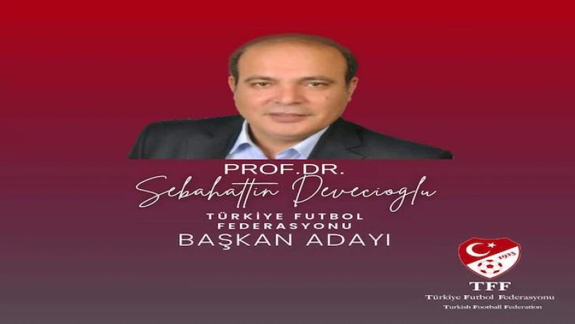 TFF başkan adayı Sebahattin Devecioğlu'ndan futbolun paydaşlarına sitem